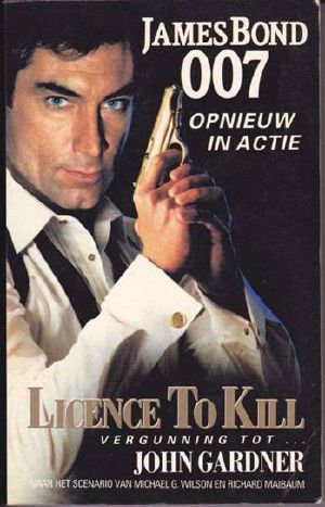 [John Gardner's Bond 09] • Licence to Kill